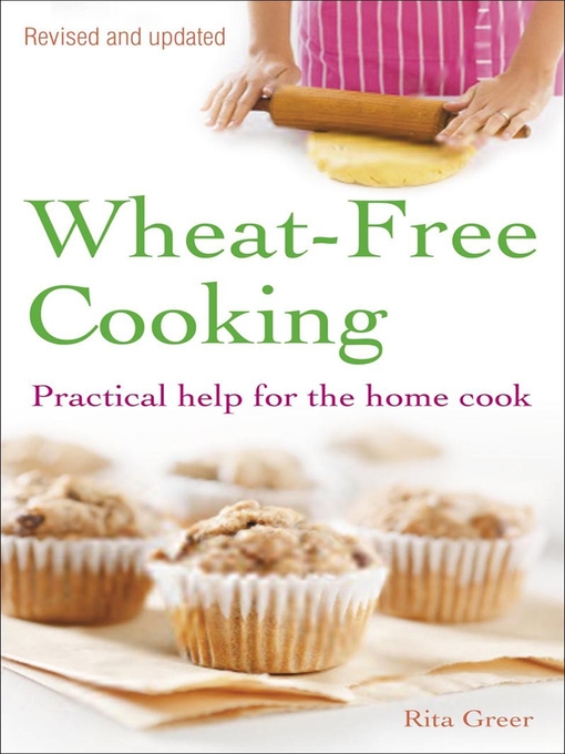 Title details for Wheat-Free Cooking by Rita Greer - Available